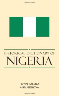 cover of the book Historical Dictionary of Nigeria (African Historical Dictionaries Historical Dictionaries of Africa)