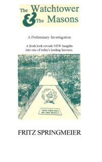 cover of the book The Watchtower & the Masons: A Preliminary Investigation