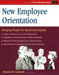 cover of the book New Employee Orientation: Bringing People On Board Successfully (Crisp Fifty-Minute Series)