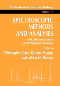 cover of the book Spectroscopic Methods and Analyses: NMR, Mass Spectrometry, and Metalloprotein Techniques (Methods in Molecular Biology Vol 17)