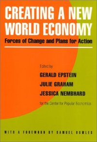 cover of the book Creating a New World Economy: Forces of Change & Plans for Action