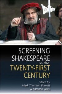 cover of the book Screening Shakespeare in the Twenty-First Century