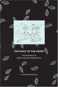 cover of the book The Voice of the Heart: The Working of Mervyn Peake's Imagination (Liverpool English Texts and Studies)