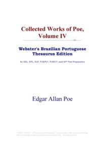 cover of the book Collected Works of Poe, Volume IV (Webster's Brazilian Portuguese Thesaurus Edition)