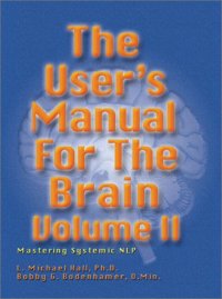 cover of the book User's Manual for the Brain, Vol. II: Mastering Systemic NLP