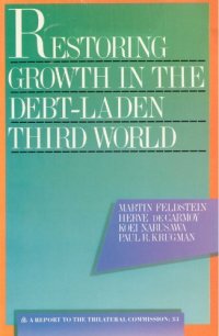 cover of the book Restoring Growth in the Debt-Laden Third World: A Draft Task Force Report to the Trilateral Commission (Triangle Papers)