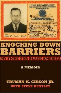 cover of the book Knocking Down Barriers: My Fight for Black America (Chicago Lives)