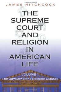 cover of the book The Supreme Court and Religion in American Life, Vol. 1: The Odyssey of the Religion Clauses (New Forum Books)