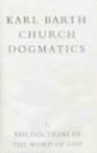 cover of the book Doctrine of the Word of God: Prolegomena to Church Dogmatics (Vol 1, Part 1)