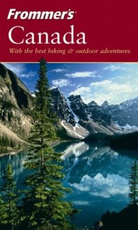 cover of the book Frommer's Canada 13th Edition (Frommer's Complete)