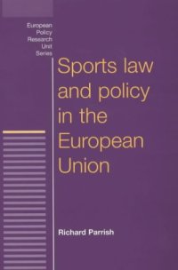 cover of the book Sports Law and Policy in the European Union (European Policy Studies)