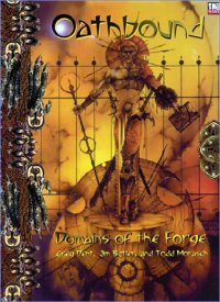 cover of the book Oathbound: Domains of the Forge (d20 System; BAS1005)