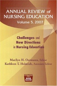 cover of the book Annual Review of Nursing Education, Volume 5, 2007: Challenges and New Directions in Nursing Education