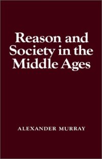 cover of the book Reason and Society in the Middle Ages