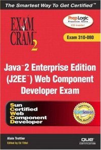 cover of the book Java 2 Enterprise Edition (J2EE) Web Component Developer Exam Cram 2 (Exam Cram 310-080)