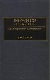 cover of the book The Wages of Seeking Help: Sexual Exploitation by Professionals