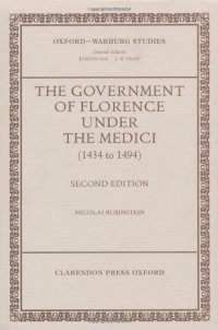 cover of the book The Government of Florence Under the Medici (1434 to 1494) (Oxford-Warburg Studies)