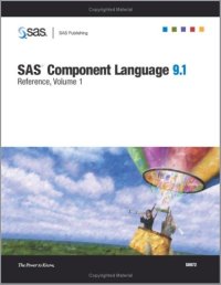 cover of the book SAS Component Language 9.1: Reference