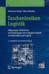 cover of the book Taschenlexikon Logistik: Abkürzungen, Definitionen und Erläuterungen der wichtigsten Begriffe aus Materialfluss und Logistik 