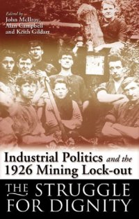 cover of the book The Struggle for Dignity: Mining Communities and the 1926 Lock-Out