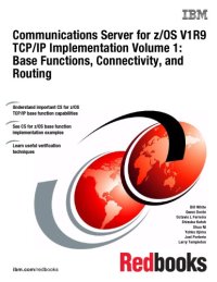 cover of the book Communications Server for z OS V1R9 TCP IP Implementation Volume 1: Base Functions, Connectivity, and Routing