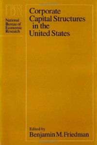 cover of the book Corporate Capital Structures in the United States (National Bureau of Economic Research)