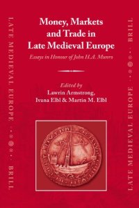 cover of the book Money, Markets and Trade in Late Medieval Europe