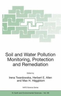 cover of the book Viable Methods of Soil and Water Pollution Monitoring, Protection and Remediation (Nato Science Series: IV: Earth and Environmental Sciences)