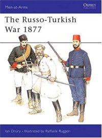 cover of the book Osprey Men-at-Arms 277 - The Russo-Turkish War 1877