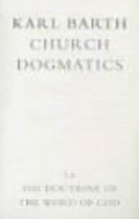 cover of the book The Doctrine of the Word of God (Church Dogmatics, vol. 1, pt. 2)