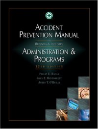 cover of the book Accident Prevention Manual: Administration & Programs 12th Edition (Occupational Safety and Health Series (Chicago, Ill.).)