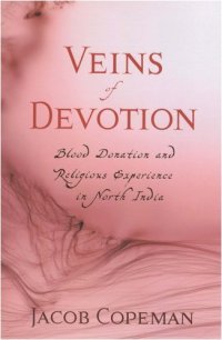 cover of the book Veins of Devotion: Blood Donation and Religious Experience in North India