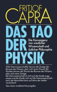 cover of the book Das Tao Der Physik: Die Konvergenz von westlicher und östlicher Philosophie, 8. Auflage