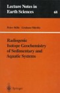 cover of the book Radiogenic Isotope Geochemistry of Sedimentary and Aquatic Systems (Lecture Notes in Earth Sciences)