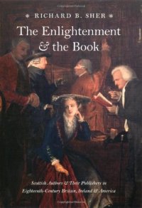 cover of the book The Enlightenment and the Book: Scottish Authors and Their Publishers in Eighteenth-Century Britain, Ireland, and America