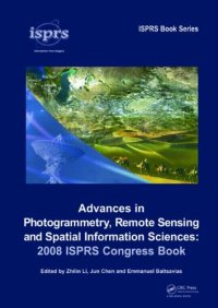 cover of the book Advances in Photogrammetry, Remote Sensing and Spatial Information Sciences: 2008 ISPRS Congress Book (International Society for Photogrammetry and Remote Sensing (Isprs))