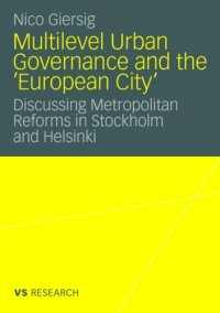 cover of the book Multilevel Urban Governance and the 'European City': Discussing Metropolitan Reforms in Stockholm and Helsinki