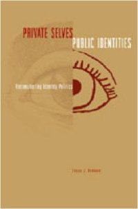 cover of the book Private Selves, Public Identities: Reconsidering Identity Politics