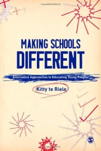 cover of the book Making Schools Different: Alternative Approaches to Educating Young People