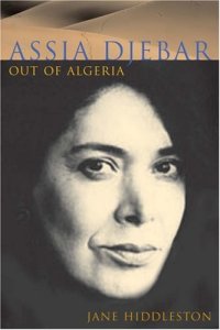 cover of the book Assia Djebar: Out of Algeria (Liverpool University Press - Contemporary French & Francophone Cultures)