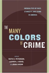 cover of the book The Many Colors of Crime: Inequalities of Race, Ethnicity, and Crime in America (New Perspectives in Crime, Deviance, and Law)