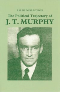 cover of the book Political Trajectory of J. T. Murphy