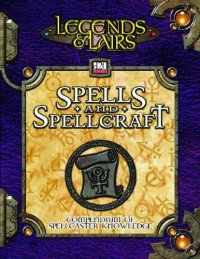 cover of the book Spells & Spellcraft: Compendium of Mystic Lore (Legends & Lairs, d20 System)