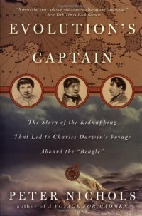 cover of the book Evolution's Captain: The Story of the Kidnapping That Led to Charles Darwin's Voyage Aboard the Beagle