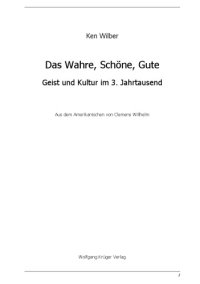 cover of the book Das Wahre, Schöne, Gute. Geist und Kultur im 3. Jahrtausend