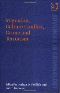 cover of the book Migration, Culture, Conflict, Crime And Terrorism (Advances in Criminology) (Advances in Criminology)