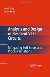 cover of the book Analysis and Design of Resilient VLSI Circuits: Mitigating Soft Errors and Process Variations