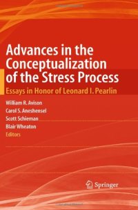 cover of the book Advances in the Conceptualization of the Stress Process: Essays in Honor of Leonard I. Pearlin