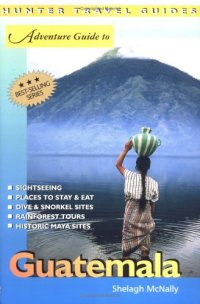 cover of the book Adventure Guide to Guatemala (Hunter Travel Guides)