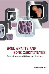 cover of the book Bone Grafts and Bone Substitutes: Basic Science and Clinical Applications